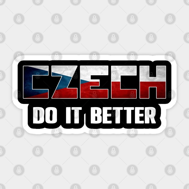 Czech do it better. Czech Republic. Perfect present for mom mother dad father friend him or her Sticker by SerenityByAlex